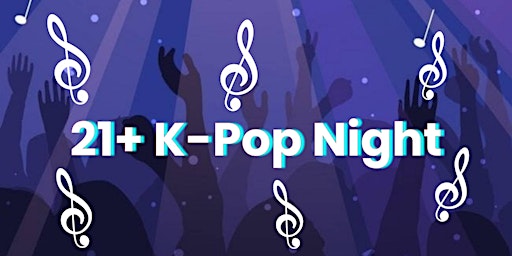 Imagem principal do evento 21+ K-Pop Night