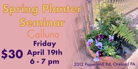 Spring Planter Seminar : BYO Happy Hour Edition!