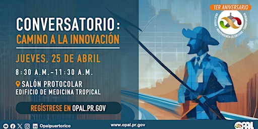 Imagen principal de Conversatorio: “Camino a la Innovación” y Primer Aniversario de la OPAL