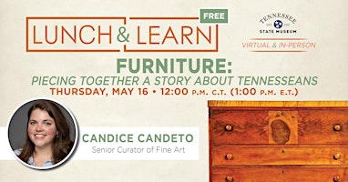 Imagem principal do evento Lunch and Learn: Furniture: Piecing Together a Story about Tennesseans