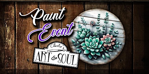 Paint Event @ Alpine Plant Bar succulents on Wood primary image