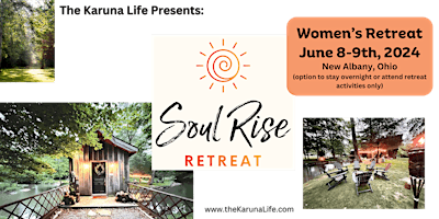 Hauptbild für Soul Rise Women's Weekend Retreat June 8th and 9th