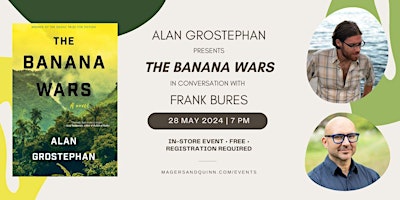 Primaire afbeelding van Alan Grostephan presents The Banana Wars in conversation with Frank Bures