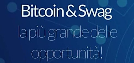 Primaire afbeelding van Bitcoin & Swag, la più grande delle opportunità