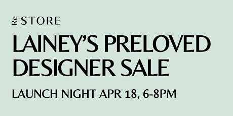 Lainey's Preloved Designer Sale Preview Night