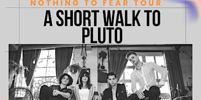 A Short Walk to Pluto: Nothing To Fear Tour  primärbild