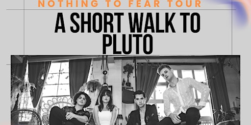 Immagine principale di A Short Walk to Pluto: Nothing To Fear Tour 