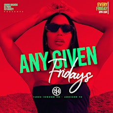 Any Given Fridays | DFW's #1 Friday Night Experience