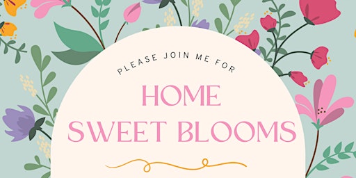 Imagem principal do evento Home Sweet Blooms - Home Buying Seminar