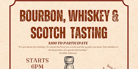 Bourbon, Whiskey, & Scotch Tasting!