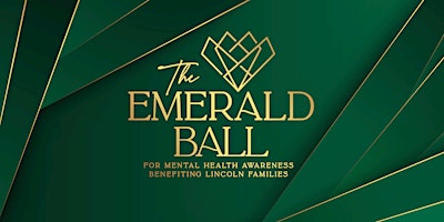 Image principale de Announcing Lincoln Families New Emerald Ball for Mental Health Awareness