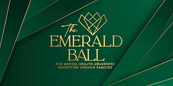 Announcing Lincoln Families New Emerald Ball for Mental Health Awareness