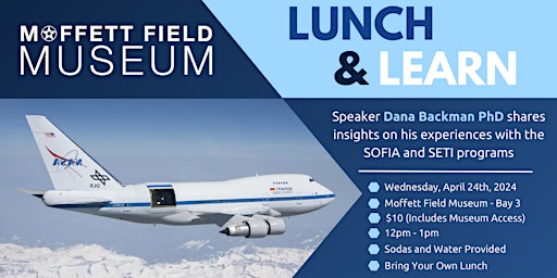 Immagine principale di Moffett Field Museum • LUNCH & LEARN with Dana Backman PhD 