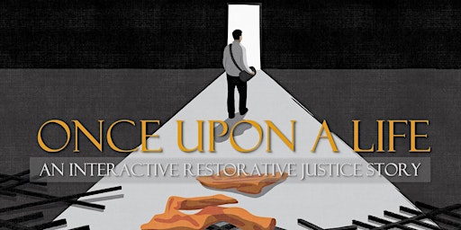 Once Upon a Life: An Interactive Restorative Justice Story primary image