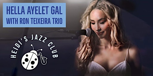 Imagem principal do evento Hella Ayelet Gal w/ Ron Teixeira Trio