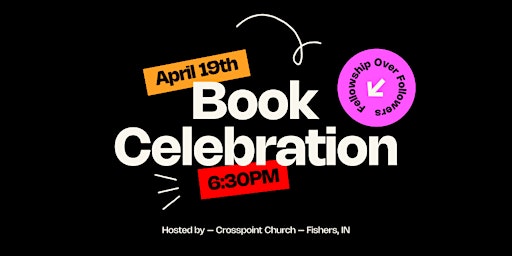 Fellowship Over Followers: Book Release Celebration & Signing! primary image