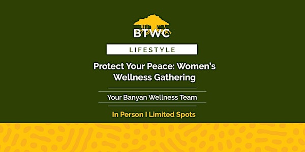 Protect Your Peace: Women’s Wellness Gathering