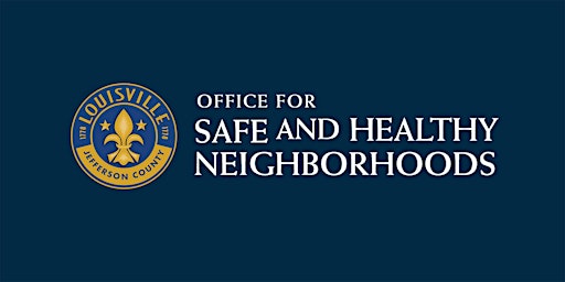 Primaire afbeelding van Office For Safe  & Healthy Neighborhoods - Reports To The Community