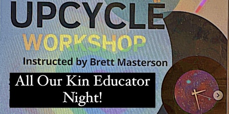 All Our Kin Upcycle Workshop