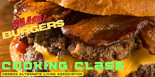 Cooking Class  :  Smash Burgers ★★☆