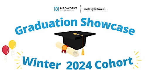 Image principale de Madworks Winter 2024 Cohort: Graduation Celebration