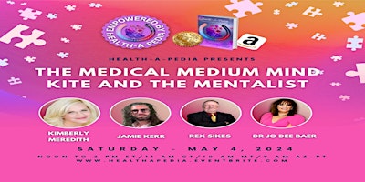 Primaire afbeelding van The Medical Medium Mind Kite and the Mentalist - Host Dr. Jo Dee Baer, PhD