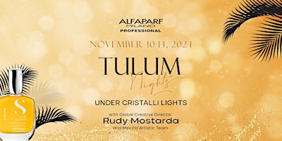 Imagem principal do evento Alfaparf Milano Professional TULUM Nights 2024