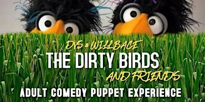 Imagem principal do evento The DIRTY BIRDS of Boston & Friends - Adult Comedy Puppet Show