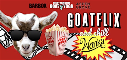 GOATFLIX &  CHILL (WONKA) primary image