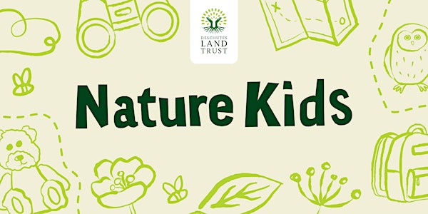 Nature Kids: Flower Power, Whychus Canyon Preserve