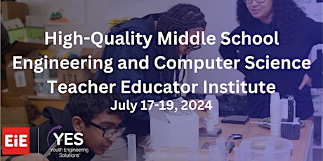 3-Day Teacher Educator Institute: High-Quality Middle School Engineering