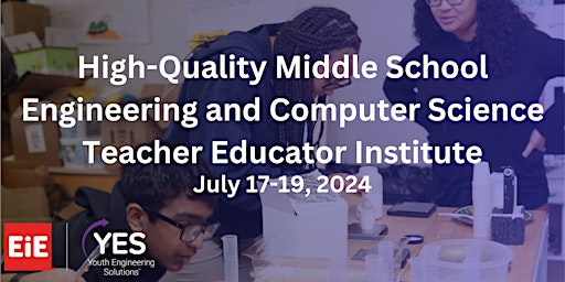 Imagem principal de 3-Day Teacher Educator Institute: High-Quality Middle School Engineering