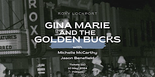 Immagine principale di Gina Marie and the Golden Bucks | Michelle McCarthy | Jason Benefield at ROXY Lockport 