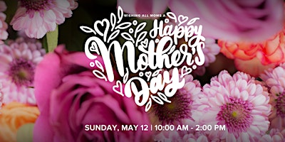 Hauptbild für Mother's Day Brunch & Blooms