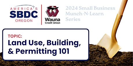 Land Use, Building, and Permitting 101