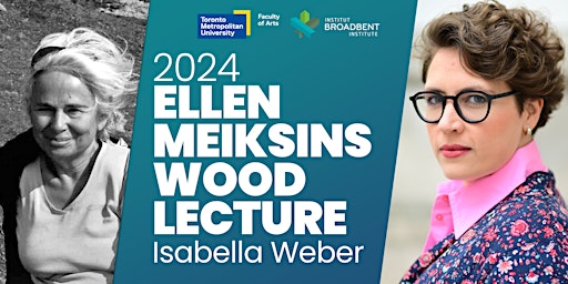 Hauptbild für 2024 Ellen Meiksins Wood Lecture - Isabella Weber