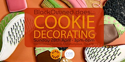 Hauptbild für BlackOwned does... Cookie Decorating with Coy Biscuit