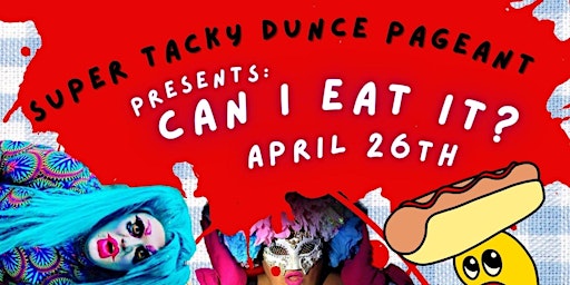 Imagem principal do evento Super Tacky Dunce Pageant