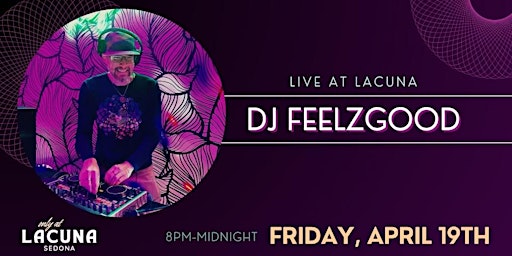 Imagen principal de DJ FeelzGood Live at Lacuna!