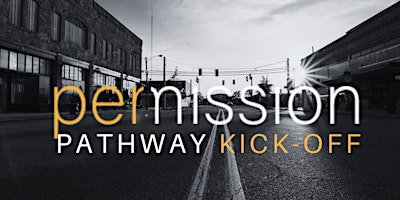 Permission Pathway Kick-Off primary image