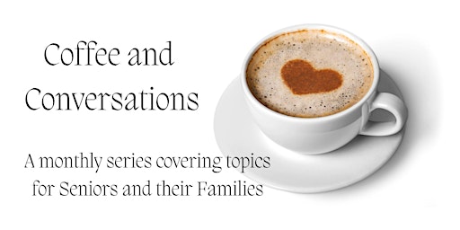 Coffee and Conversations: "Estate Planning A to Z" primary image