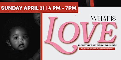 Imagem principal do evento What Is Love?  - Pre Mothers Day Photo Shoot