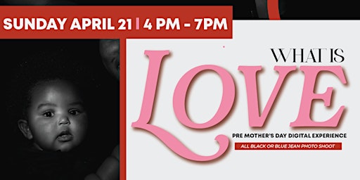 Imagen principal de What Is Love?  - Pre Mothers Day Photo Shoot