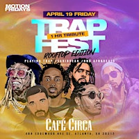 Trap Fest Rooftop Tribute Party @ Cafe Circa primary image