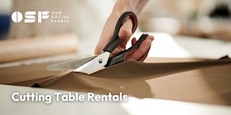Cutting Table Rentals at Our Social Fabric (August)