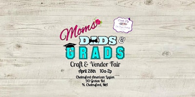 Hauptbild für Moms Dads & Grads Craft & Vendor Fair