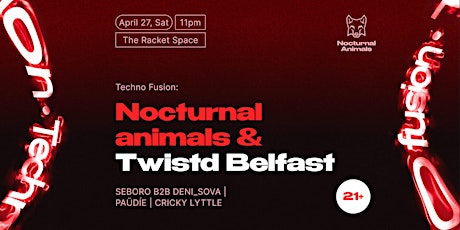 Techno fusion: Nocturnal animals & Twistd Belfast