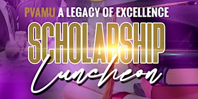 Primaire afbeelding van PVAMU Houston Alumni Chapter Scholarship Luncheon