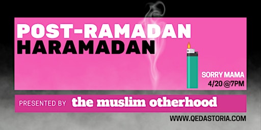 Imagem principal do evento Muslim Otherhood Presents: Post-Ramadan Haramadan