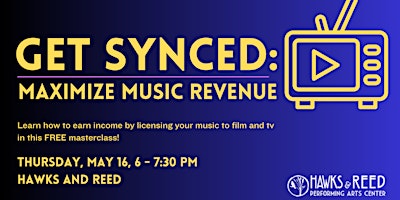 Immagine principale di Get Synced: Maximize Music Revenue! 